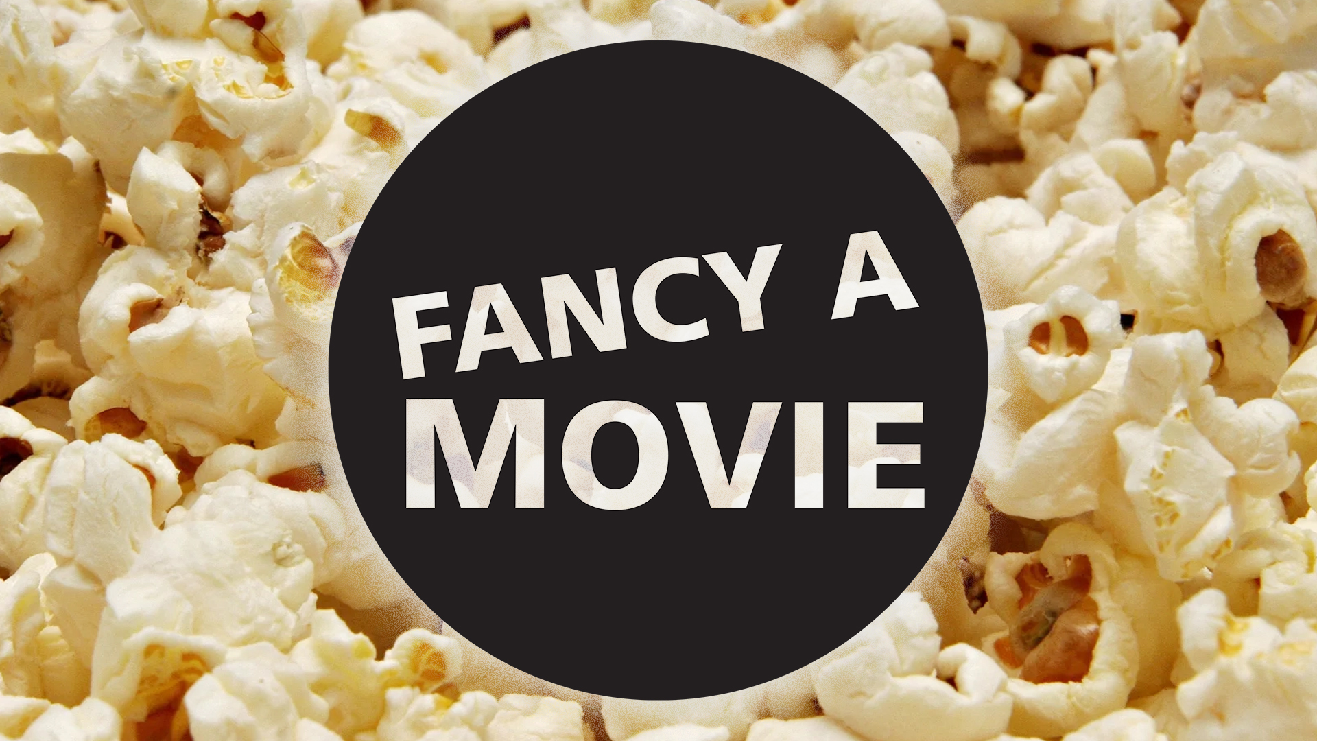 🎬 Top Films on Fancy A Movie (So Far)